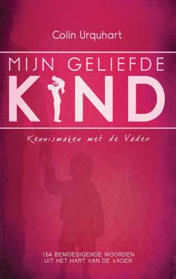 Mijn geliefde kind - Colin Urquhart - Paperback (9789058111210)