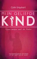Mijn geliefde kind - Colin Urquhart - Paperback (9789058111210)