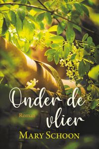 Onder de Vlier - Mary Schoon - ebook