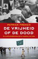 De vrijheid of de dood - Patrick French - ebook