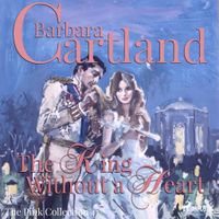 The King Without a Heart (Barbara Cartland's Pink Collection 41) - thumbnail