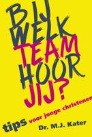 Bij welk team hoor jij - Dr. M.J. Kater - eBook (9789087181420)