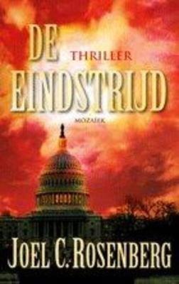 De eindstrijd - Joel C. Rosenberg - eBook (9789023914839) De eindstrijd - Joel C. Rosenberg - eBook (9789023914839)