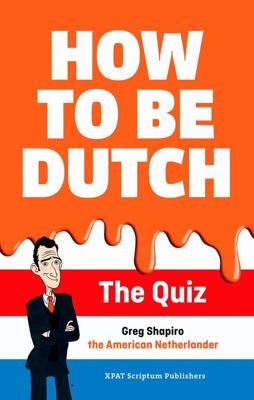 How to be Dutch - Greg Shapiro - eBook (9789463190428) How to be Dutch - Greg Shapiro - eBook (9789463190428)