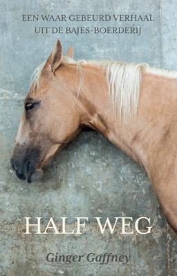 Half Weg - Ginger Gaffney - Paperback (9789492284136) Half Weg - Ginger Gaffney - Paperback (9789492284136)