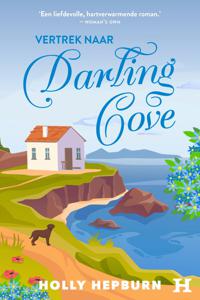 Vertrek naar Darling Cove - Holly Hepburn - ebook