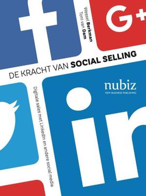 De kracht van social selling - Toni van Dam, Wessel Berkman - Paperback (9789492790132)
