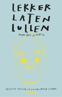 Lekker laten lullen - Lianne Marije Sanders, Suzette Hermsen - eBook (9789046825082)