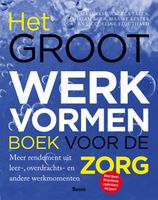 Het groot werkvormenboek voor de zorg - Sasja Dirkse, Angela Talen, Miriam Boer, Maaike Kester, Jacqueline Stouthard - ebook - thumbnail