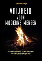 Vrijheid voor moderne mensen - David Grabijn - Paperback (9789077556269)
