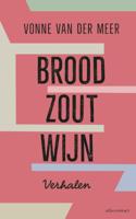 Brood, zout, wijn - Vonne van der Meer - ebook