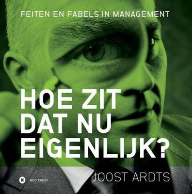 Hoe zit dat nu eigenlijk? - Joost Ardts - Paperback (9789490463380)