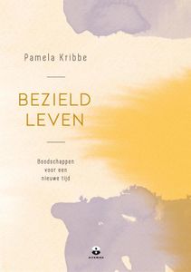 Bezield leven - Pamela Kribbe - ebook