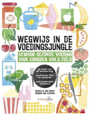 Wegwijs in de voedingsjungle - Manon van Eijsden, Michelle van Roost - Paperback (9789021567495) Wegwijs in de voedingsjungle - Manon van Eijsden, Michelle van Roost - Paperback (9789021567495)