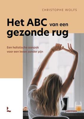 Het ABC van een gezonde rug - Christophe Wolfs - Paperback (9789401474696) Het ABC van een gezonde rug - Christophe Wolfs - Paperback (9789401474696)