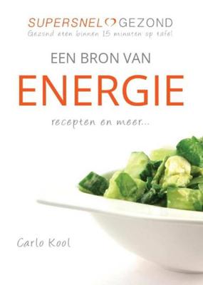 Een bron van energie - Carlo Kool - Paperback (9789082141108)