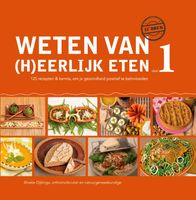 Weten van (h)eerlijk eten 1 Kennis, om je gezondheid positief te beïnvloeden - thumbnail