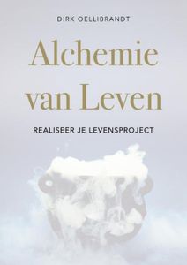 Alchemie van Leven - Dirk Oellibrandt - ebook