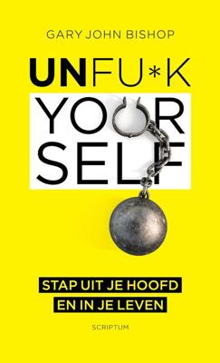 Unfu*k Yourself - Gary John Bishop - ebook