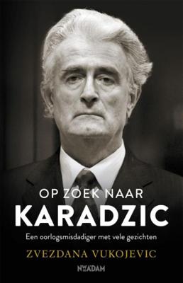 Zvezdana Vukojevic Op zoek naar Karadzic Zvezdana Vukojevic Op zoek naar Karadzic
