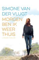 Morgen ben ik weer thuis - Simone van der Vlugt - ebook