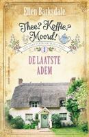 De laatste adem (Thee? Koffie? Moord! Book 2)