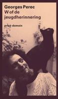 W of de jeugdherinnering - Georges Perec - Paperback (9789029507400)