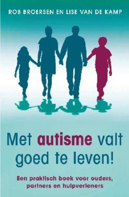 Met autisme valt goed te leven! - Lise van de Kamp, Rob Broersen - Paperback (9789021551678) Met autisme valt goed te leven! - Lise van de Kamp, Rob Broersen - Paperback (9789021551678)