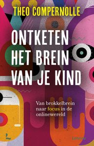 Ontketen het brein van je kind - Theo Compernolle - ebook