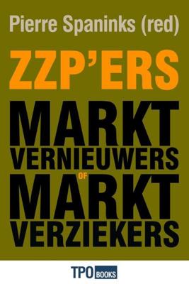 Zzp'ers: marktvernieuwers of marktverziekers? - eBook (9789462251557)
