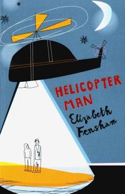 Helicopter Man - Elizabeth Fensham - ebook