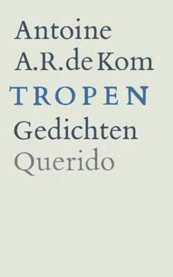 Tropen - Antoine de Kom - eBook (9789021448770) Tropen - Antoine de Kom - eBook (9789021448770)