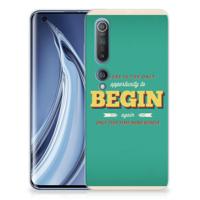 Xiaomi Mi 10 Pro Siliconen hoesje met naam Quote Begin