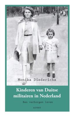 Kinderen van Duitse militairen in Nederland 1941-1946 - Monika Diederichs - eBook (9789464243000)