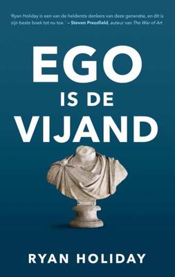 Ego is de vijand - Ryan Holiday - Hardcover (9789400508910)