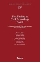 Fact Finding in Civil Proceedings Part II: A Comparative Analysis of the Roles of Judges, Lawyers and Litigants (Nederlandse Vereniging voor Procesrecht Book 52) (English Edition)