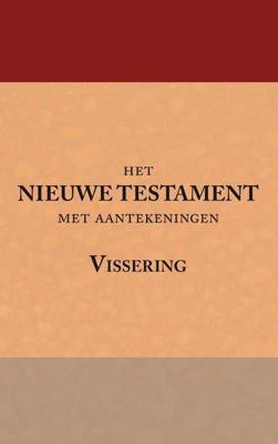 Het Nieuwe Testament met aantekeningen Vissering - Paperback (9789057191374)
