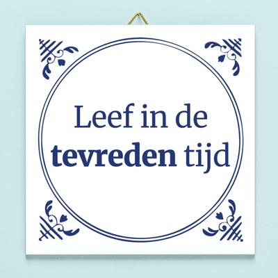 Tegeltje Leef In De Tevreden Tijd