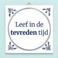 Tegeltje Leef In De Tevreden Tijd