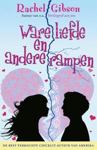 Ware liefde en andere rampen - Rachel Gibson - ebook