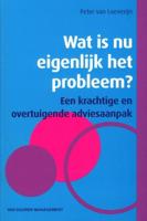 Wat is nu eigenlijk het probleem? - Peter van Loevezijn - eBook (9789089651143)