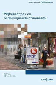 Wijkenaanpak en ondermijnende criminaliteit - P.W. Tops, E.J. van der Torre - ebook