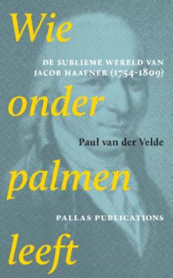 Wie onder palmen leeft - Paul van der Velde - Paperback (9789085550563) Wie onder palmen leeft - Paul van der Velde - Paperback (9789085550563)