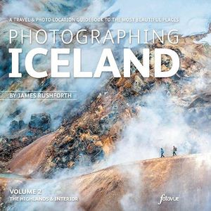 Reisfotografiegids Photographing Iceland Volume 2 - The Highlands and