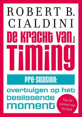 De kracht van timing - Robert B. Cialdini - Paperback (9789024421510)