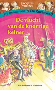 De vlucht van de knorrige kelner - Jacques Vriens - ebook