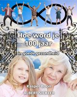 Hoe word je 100 jaar - Kasper Boon - ebook