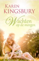 Wachten op de morgen - Karen Kingsbury - ebook - thumbnail