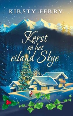 Kerst op het eiland Skye - Kirsty Ferry - Paperback (9789403620398) Kerst op het eiland Skye - Kirsty Ferry - Paperback (9789403620398)