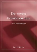 De zeven kruiswoorden - Ds. I. Kievit - ebook - thumbnail